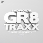 cover: Badwor7h - GR8 TRAXX