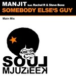 cover: Manjit|Rachel R|Steve Bone - Somebody Elses Guy