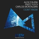 cover: Carlos Montalban|Tucci, Enzo|Alex D Auria - I Dont Know