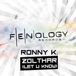 cover: Ronny K - Zolthar Let U Know