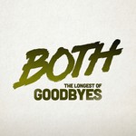 cover: Both - The Longest Of Goodbyes