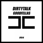 cover: DirtyTalk - GoodFellas