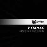 cover: Pyjamas - London 2 Brighton