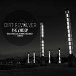 cover: Dirt Revolver - The Vibe EP