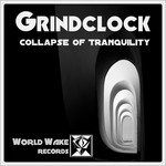 cover: Grindclock - Collapse Of Tranquility