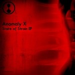 cover: Anomaly X - State Of Strain EP