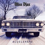 cover: Miss Djax - Accelerate