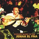 cover: Amal Saha|Mustapha Mahjoub|Troupe Majidi - Ecstatic Music Of The Jemaa El Fna