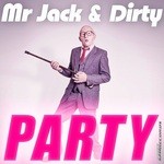 cover: Mr Jack & Dirty - Party Original