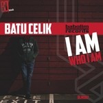 cover: Batu Celik - I Am Who I Am