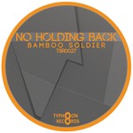 cover: Bamboo Soldier - No Holding Back