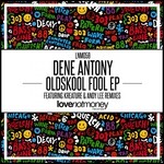 cover: Dene Antony - Oldskool Fool EP