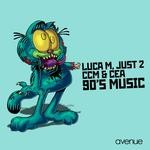 cover: Cea|Cmm|Just2|Luca M - 90's Music