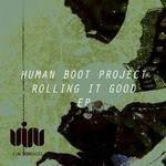 cover: Human Boot Project - Rolling It Good EP