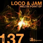 cover: Loco & Jam - Meltin Point EP