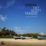 cover: Sunbird - They Accept Paradise