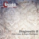 cover: Negro Rodriguez|Xexu Lopez - Diagnostic B