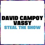 cover: Vassy|David Campoy - Steal The Show