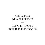 cover: Clare Maguire - Live For Burberry (Pt. 2)