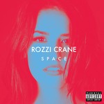 cover: Rozzi Crane - Space (Explicit)