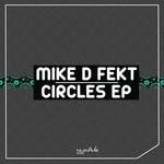 cover: Mike D Fekt - Circles EP