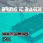 cover: Complex - Bring It Back