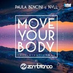 cover: Nyll|Paula Bencini|Zambianco - Move Your Body: All Night Long (remixes)