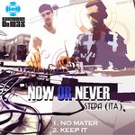 cover: Stepa Ita - Now Or Never EP