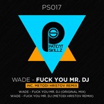 cover: Wade - Fuck You Mr DJ