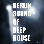 cover: Various - Berlin Sound Of Deep House