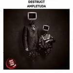 cover: Destruct - Ampletuda