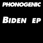 cover: Phonogenic - Biden EP