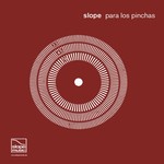 cover: Slope - Para Los Pinchas