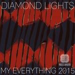 cover: Diamond Lights - My Everything 2015 EP (remixes)