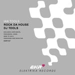 cover: Ian Tools - Ian Tools Presents Rock Da House DJ Tools