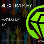 cover: Alex Twitchy - Hands Up EP