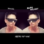 cover: Mark Holiday - Electro POP Modern Pop Music