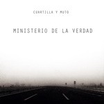 cover: Cuartilla & Muto - Ministerio De La Verdad