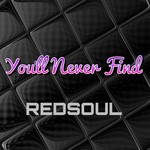 cover: Redsoul - You'll Never Find