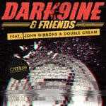 cover: Dark9ine|Double Cream|John Gibbons - Dark9ine & Friends