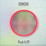 cover: Domshe - Push It EP