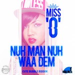 cover: Miss O - Nuh Man Nuh Waa Dem