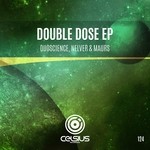 cover: Duoscience|Maurs|Nelver - Double Dose EP