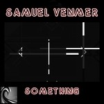 cover: Samuel Venmer - Something