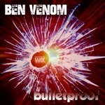 cover: Ben Venom - The Bulletproof EP