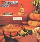 cover: Morcheeba - Big Calm (Explicit)