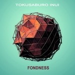 cover: Tokusaburo Inui - Fondness