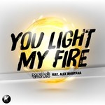 cover: Alex Montana|Pacetto & Amoruso - You Light My Fire (remixes)