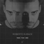 cover: Roberto Surace - Takes Your Mind