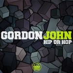 cover: Gordon John - Hip Or Hop